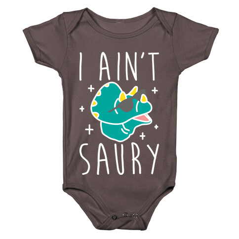 I Ain't Saury Dinosaur Baby One-Piece