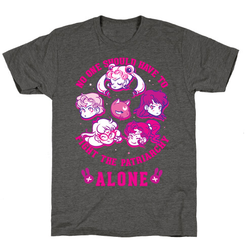 No One Should Have To Fight The Patriarchy Alone T-Shirt