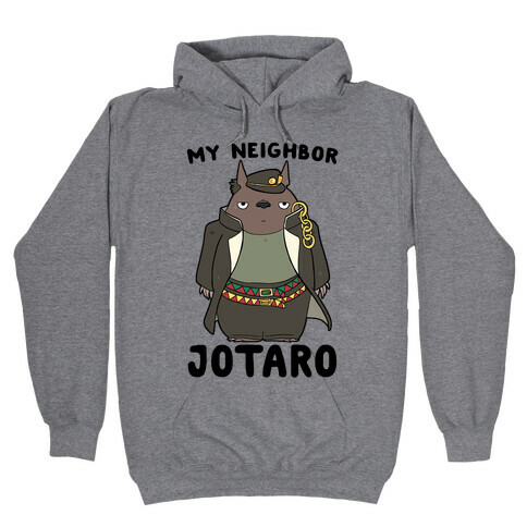 My Neighbor Jotaro Hooded Sweatshirt