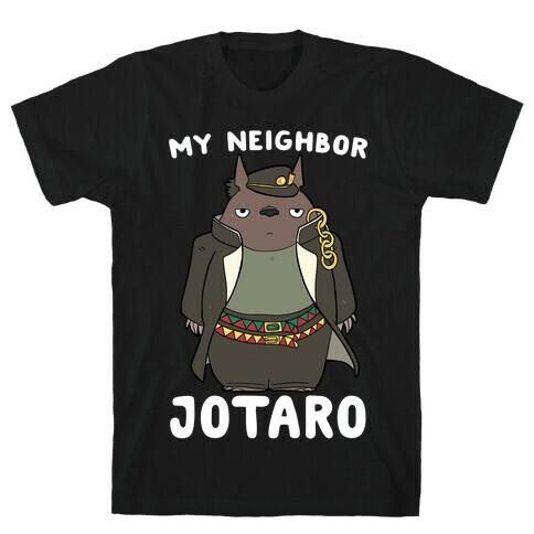 My Neighbor Jotaro T-Shirt