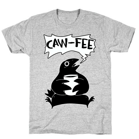 Caw-fee T-Shirt