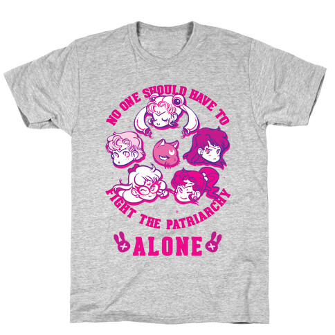 No One Should Have To Fight The Patriarchy Alone T-Shirt