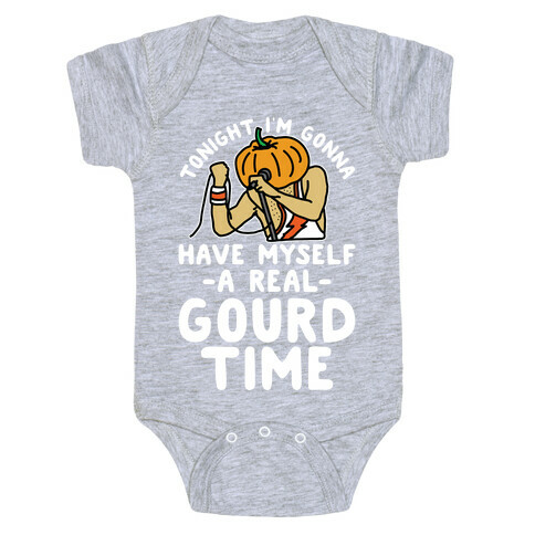 Tonight I'm Gonna Have Myself a Real Gourd Time Baby One-Piece