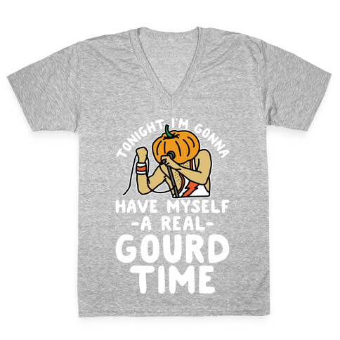 Tonight I'm Gonna Have Myself a Real Gourd Time V-Neck Tee Shirt