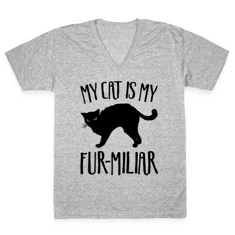 My Cat Is My Furmiliar Parody V-Neck Tee Shirt