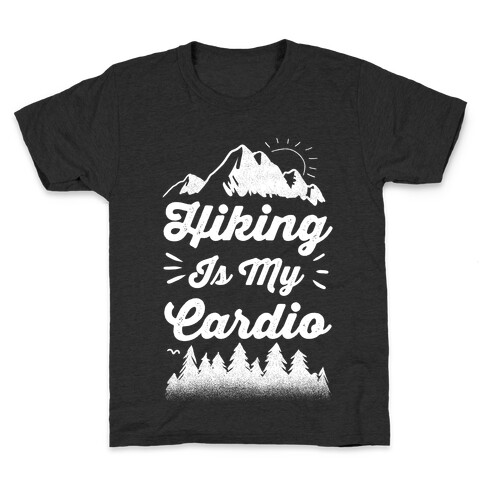 Hiking Is My Cardio Kids T-Shirt