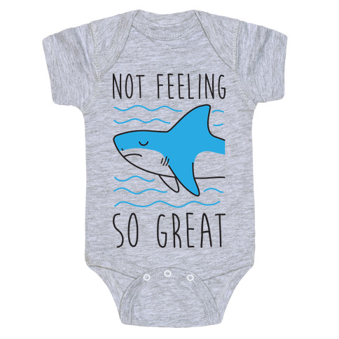 Not Feeling So Great Shark Baby One-Piece