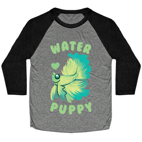 Water Puppy! Baseball Tee