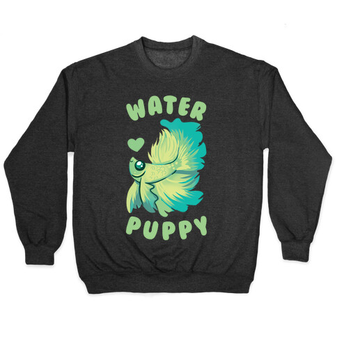 Water Puppy! Pullover