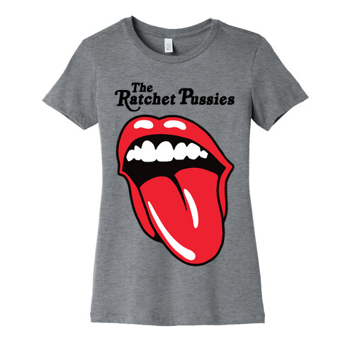 The Ratchet Pussies Womens T-Shirt