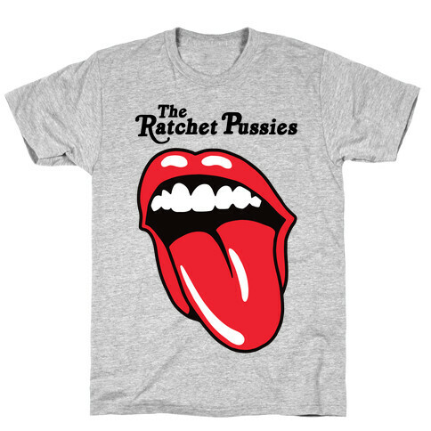 The Ratchet Pussies T-Shirt