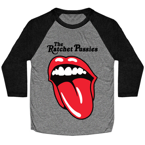 The Ratchet Pussies Baseball Tee