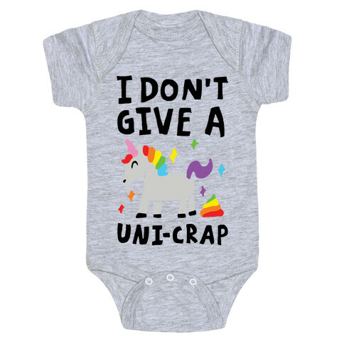 I Don't Give A Uni-crap Unicorn Baby One-Piece