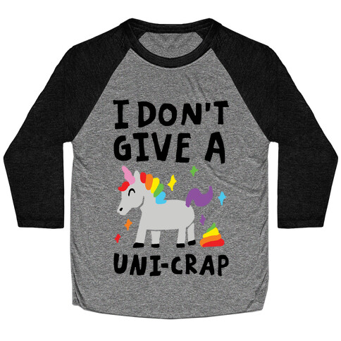 I Don't Give A Uni-crap Unicorn Baseball Tee