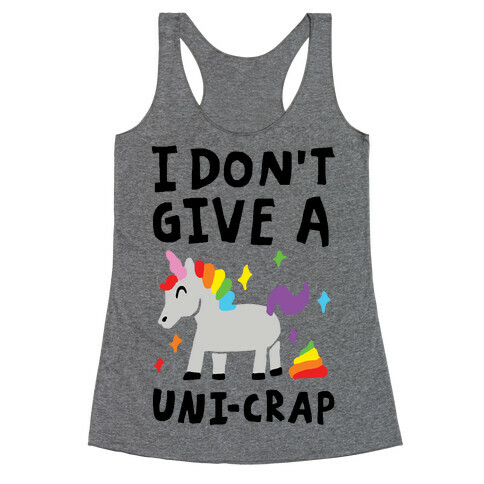 I Don't Give A Uni-crap Unicorn Racerback Tank Top