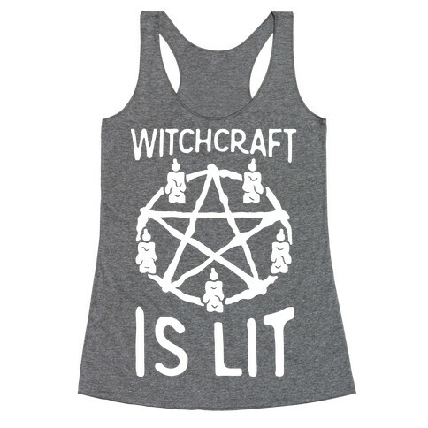 Witchcraft Is Lit Racerback Tank Top