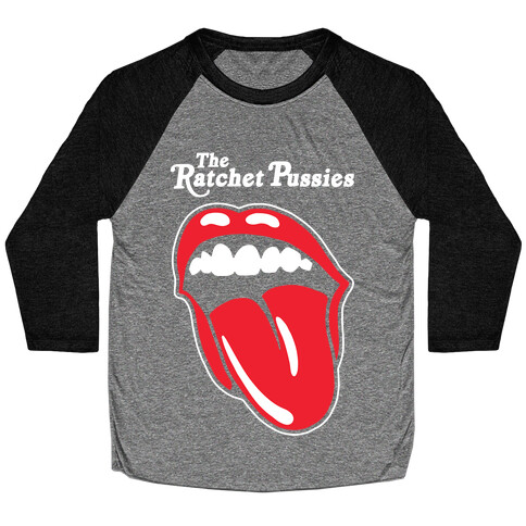 The Ratchet Pussies Baseball Tee