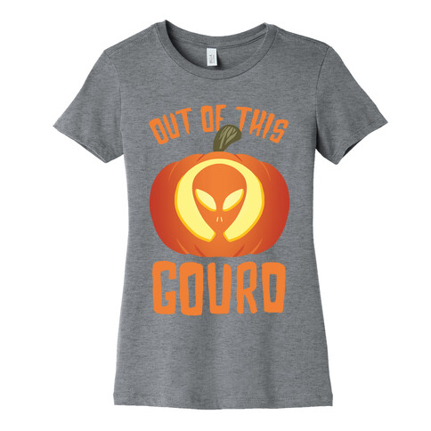 Out Of This Gourd Womens T-Shirt