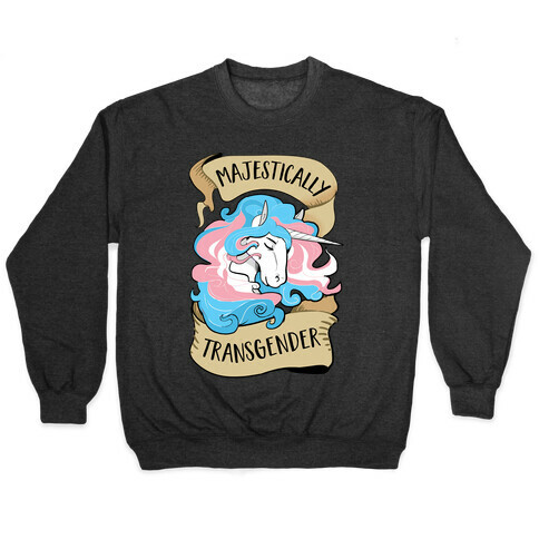 Majestically Transgender Pullover