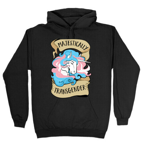 Majestically Transgender Hooded Sweatshirt