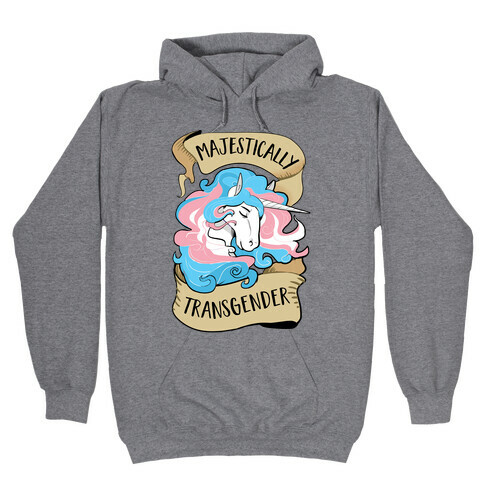 Majestically Transgender Hooded Sweatshirt