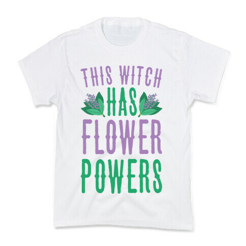 This Witch Has Flower Powers Kids T-Shirt