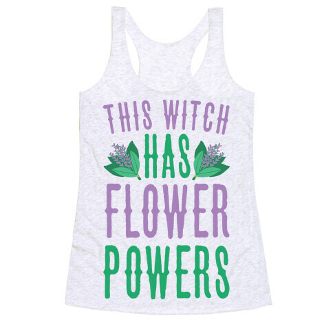 This Witch Has Flower Powers Racerback Tank Top