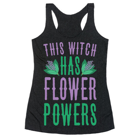 This Witch Has Flower Powers Racerback Tank Top