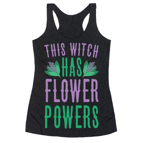 This Witch Has Flower Powers Racerback Tank Top