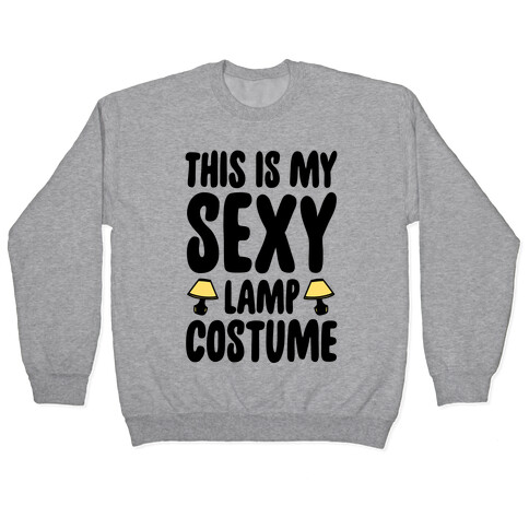 This Is My Sexy Lamp Costume Pairs Shirt Pullover