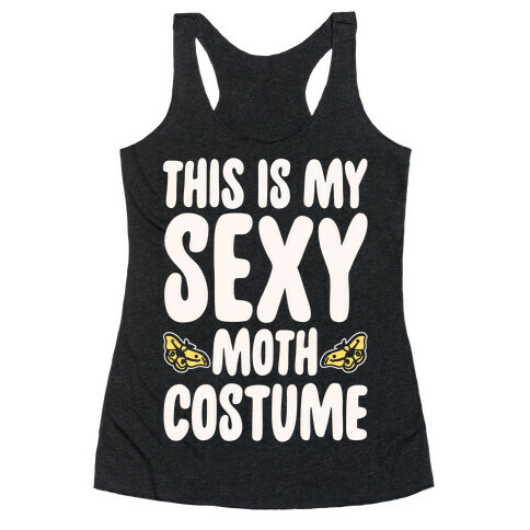 This Is My Sexy Moth Costume Pairs Shirt White Print Racerback Tank Top