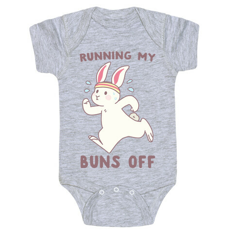 Running My Buns Off Baby One-Piece