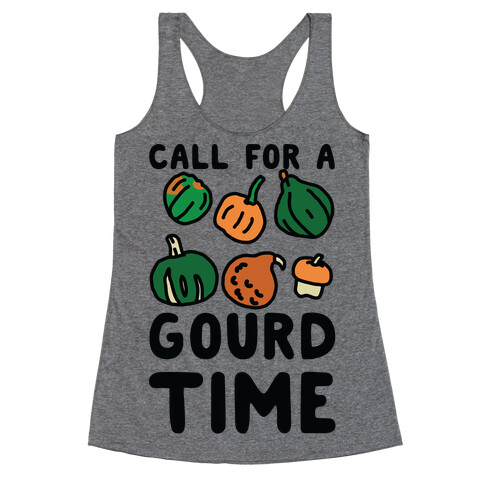 Call for a Gourd Time Racerback Tank Top