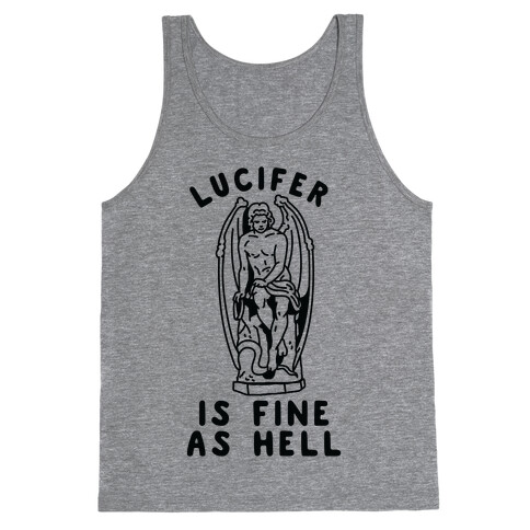 Lucifer is fine as hell Tank Top