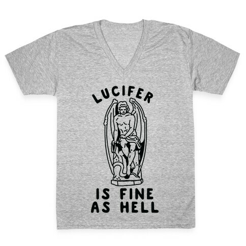 Lucifer is fine as hell V-Neck Tee Shirt