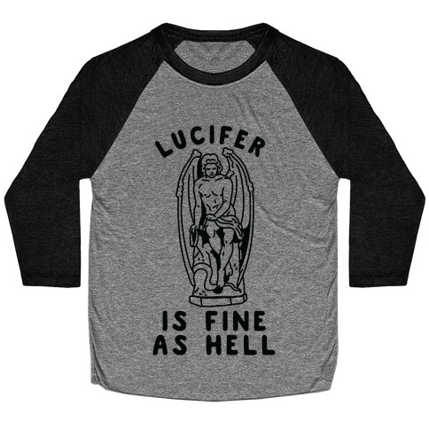 Lucifer is fine as hell Baseball Tee