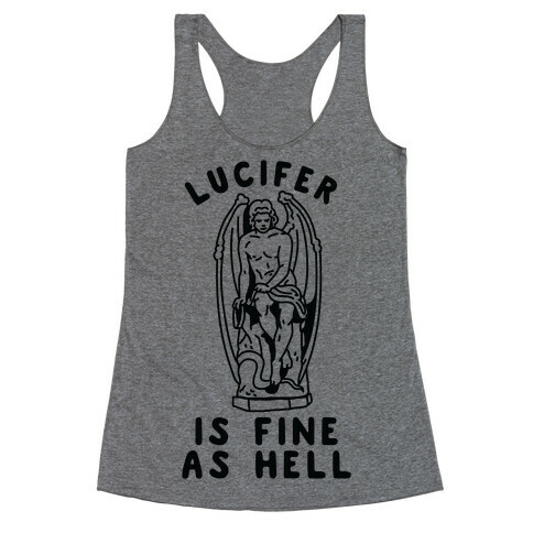 Lucifer is fine as hell Racerback Tank Top