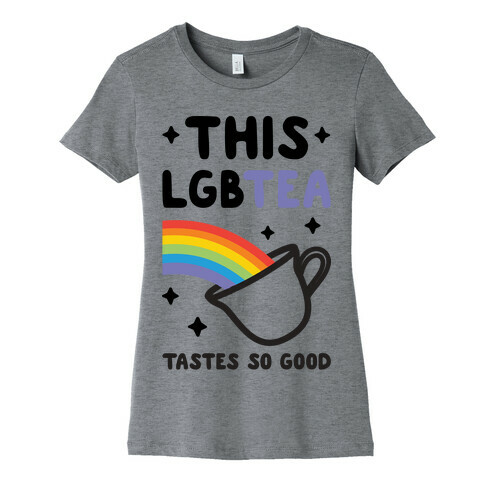 This LGBTea Tastes So Good Womens T-Shirt