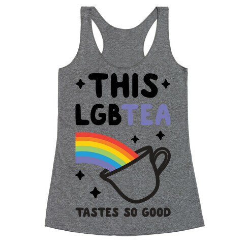 This LGBTea Tastes So Good Racerback Tank Top