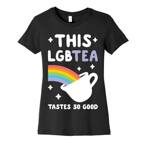 This LGBTea Tastes So Good Womens T-Shirt