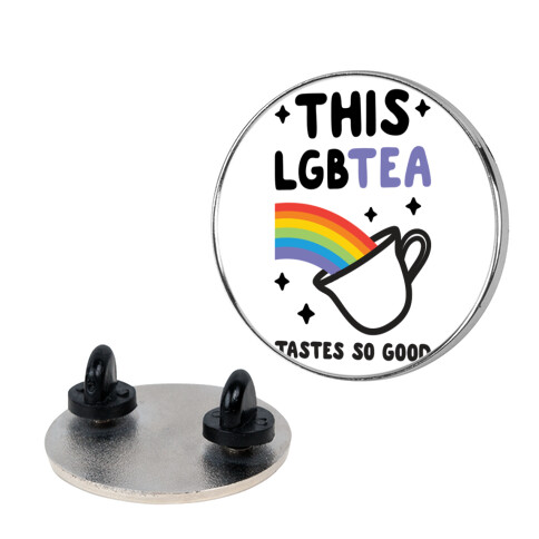 This LGBTea Tastes So Good Pin