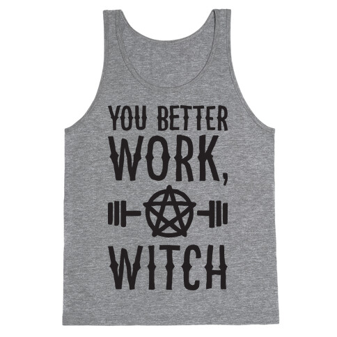 You Better Work, Witch Tank Top