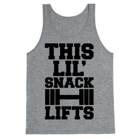 This Lil' Snack Lifts  Tank Top