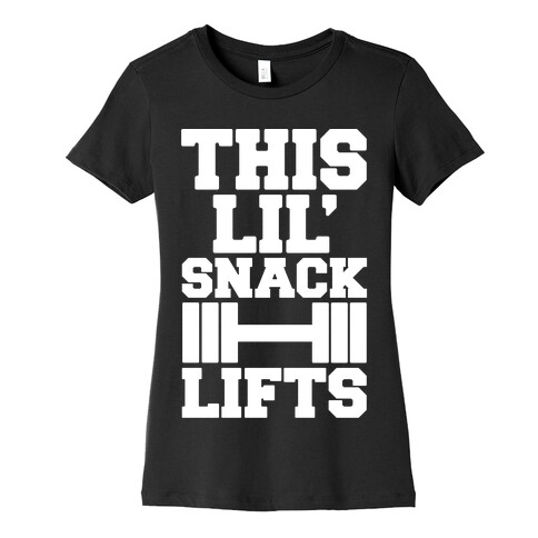 This Lil' Snack Lifts White Print Womens T-Shirt