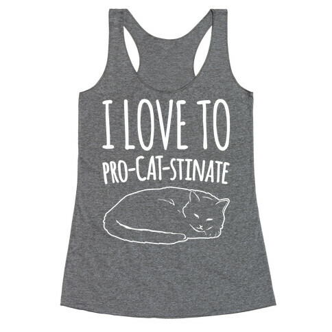 I Love To Pro-Cat-Stinate Cat Parody White Print Racerback Tank Top