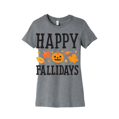 Happy Fallidays Womens T-Shirt