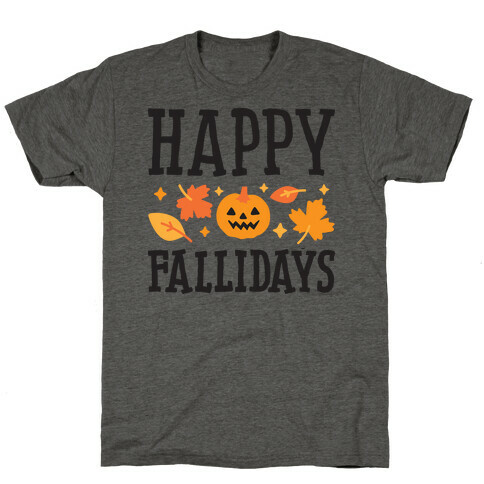 Happy Fallidays T-Shirt