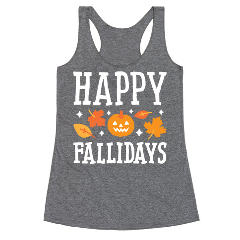 Happy Fallidays Racerback Tank Top