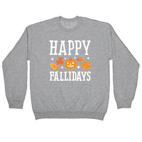 Happy Fallidays Pullover