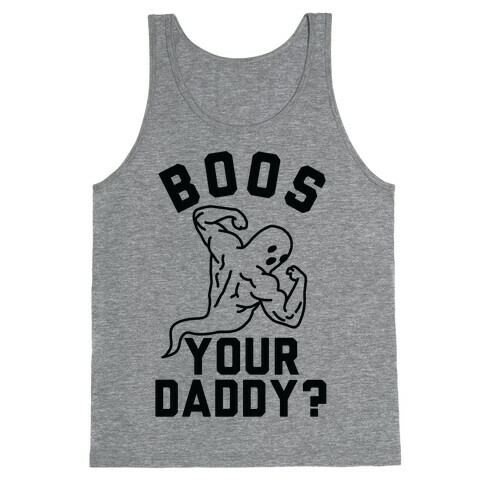 Boos Your Daddy Tank Top